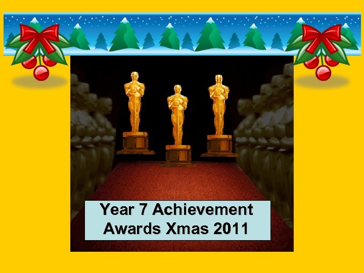 Year 7 Achievement Awards Xmas 2011 