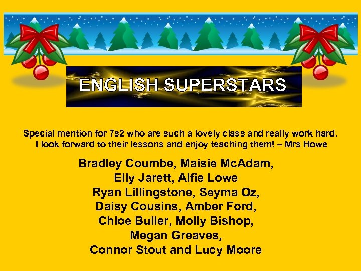 ENGLISH SUPERSTARS Special mention for 7 s 2 who are such a lovely class