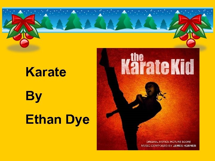 Karate By Ethan Dye 