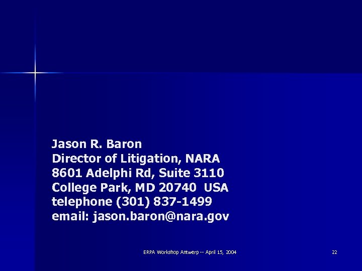 Jason R. Baron Director of Litigation, NARA 8601 Adelphi Rd, Suite 3110 College Park,