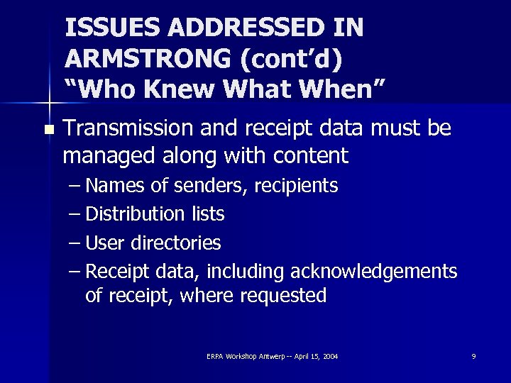 ISSUES ADDRESSED IN ARMSTRONG (cont’d) “Who Knew What When” n Transmission and receipt data