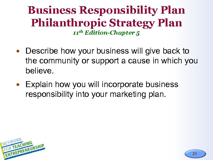 Business Responsibility Plan Philanthropic Strategy Plan 11 th Edition-Chapter 5 Describe how your business