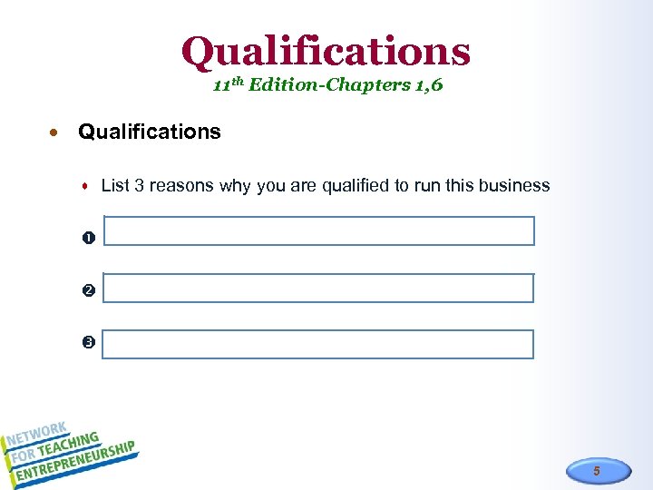Qualifications 11 th Edition-Chapters 1, 6 Qualifications List 3 reasons why you are qualified
