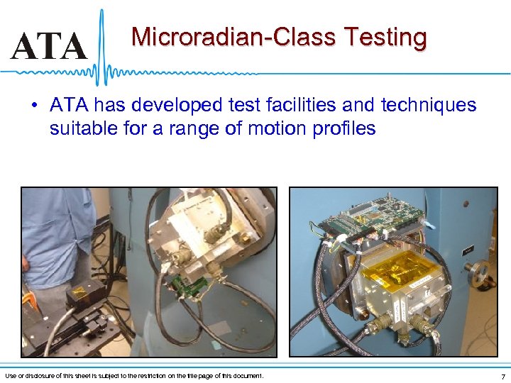 Microradian-Class Testing • ATA has developed test facilities and techniques suitable for a range