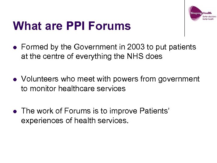 What are PPI Forums l Formed by the Government in 2003 to put patients