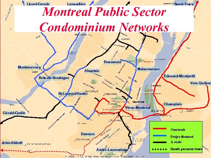 Lionel-Groulx Lanaudière Montreal Public Sector Condominium Networks Sorel-Tracy Marie-Victorin Rosemont Montmorency Maisonneuve Ahuntsic Édouard-Montpetit