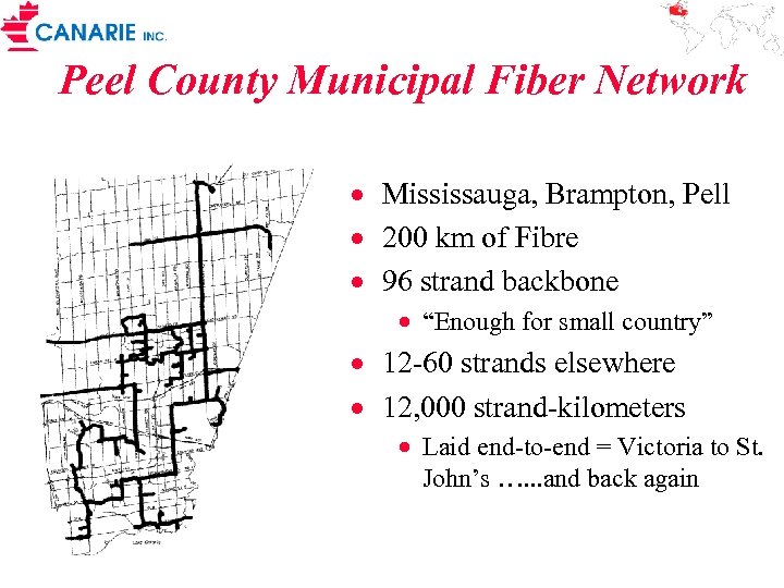 Peel County Municipal Fiber Network · Mississauga, Brampton, Pell · 200 km of Fibre