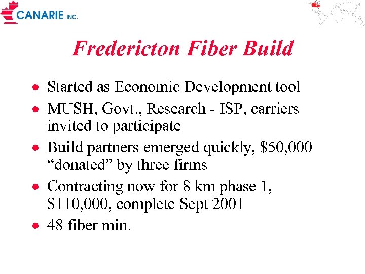 Fredericton Fiber Build · Started as Economic Development tool · MUSH, Govt. , Research