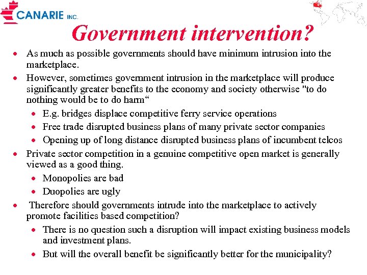 Government intervention? · As much as possible governments should have minimum intrusion into the