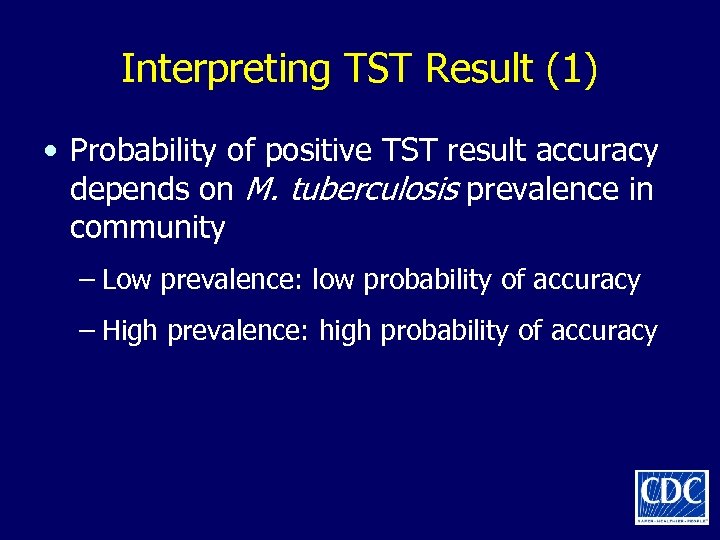 Interpreting TST Result (1) • Probability of positive TST result accuracy depends on M.