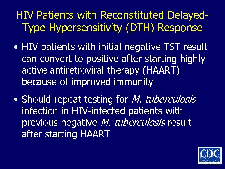 HIV Patients with Reconstituted Delayed. Type Hypersensitivity (DTH) Response • HIV patients with initial