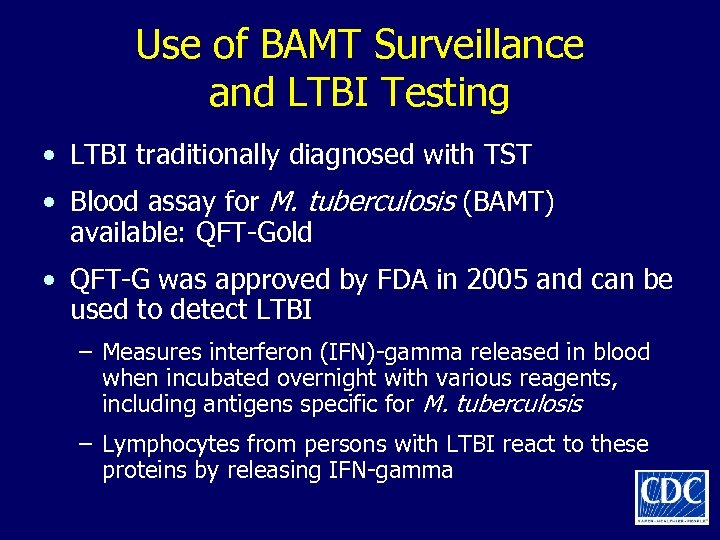 Use of BAMT Surveillance and LTBI Testing • LTBI traditionally diagnosed with TST •