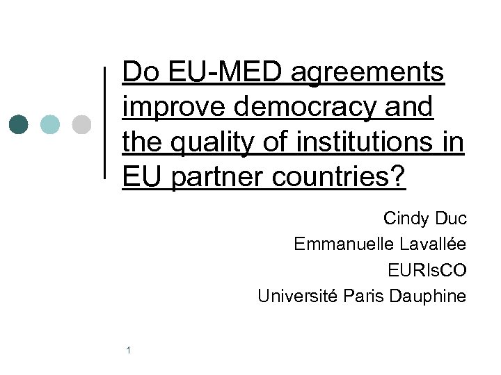 Do EU-MED agreements improve democracy and the quality of institutions in EU partner countries?