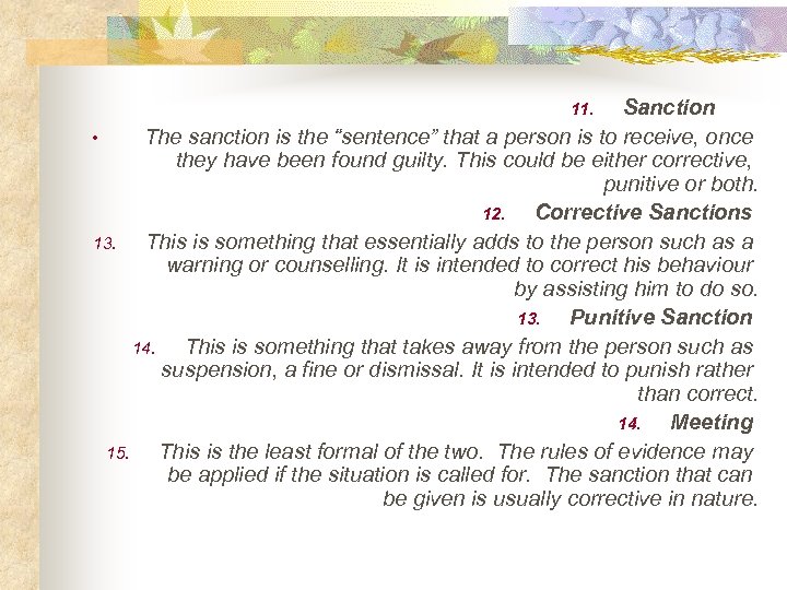 Sanction • The sanction is the “sentence” that a person is to receive, once
