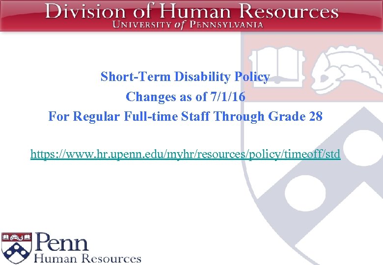 Short-Term Disability Policy Changes as of 7/1/16 For Regular Full-time Staff Through Grade 28