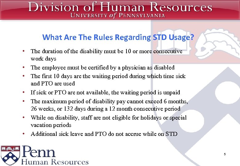 What Are The Rules Regarding STD Usage? • The duration of the disability must