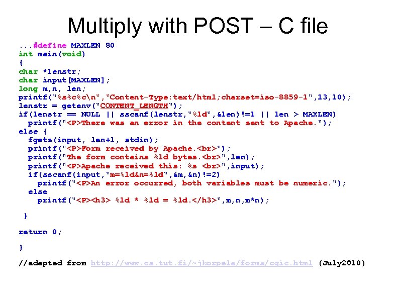 Multiply with POST – C file. . . #define MAXLEN 80 int main(void) {