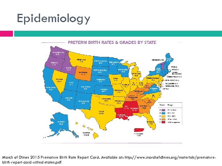 Epidemiology March of Dimes 2015 Premature Birth Rate Report Card. Available at: http: //www.