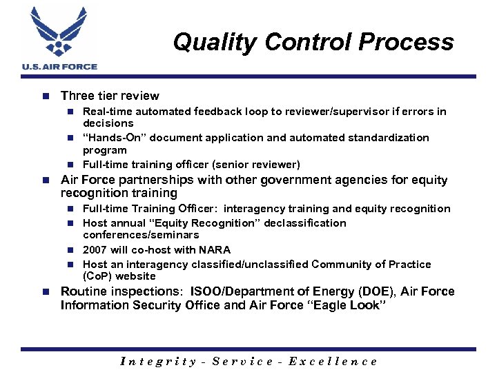 Quality Control Process n Three tier review Real-time automated feedback loop to reviewer/supervisor if