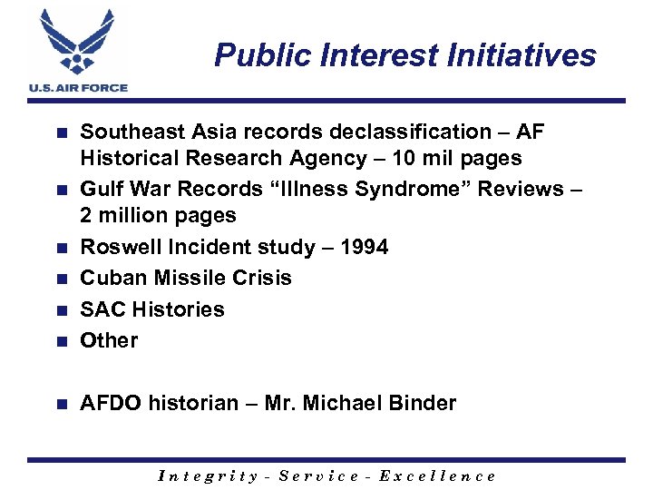 Public Interest Initiatives n Southeast Asia records declassification – AF Historical Research Agency –