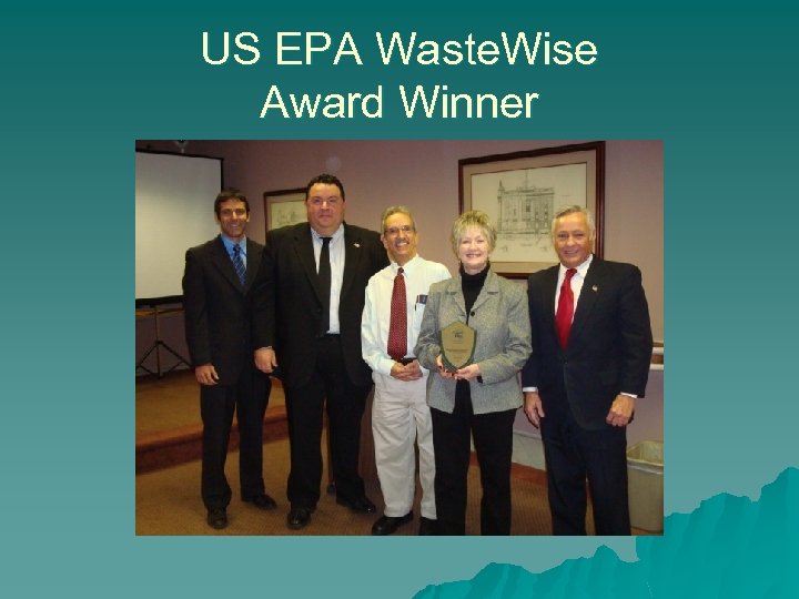 US EPA Waste. Wise Award Winner 