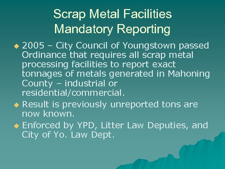 Scrap Metal Facilities Mandatory Reporting 2005 – City Council of Youngstown passed Ordinance that