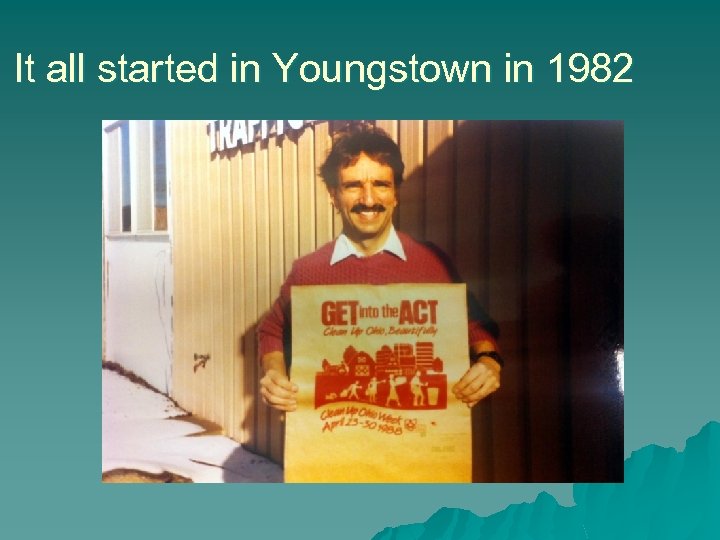It all started in Youngstown in 1982 