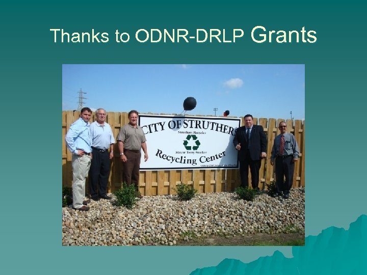 Thanks to ODNR-DRLP Grants 