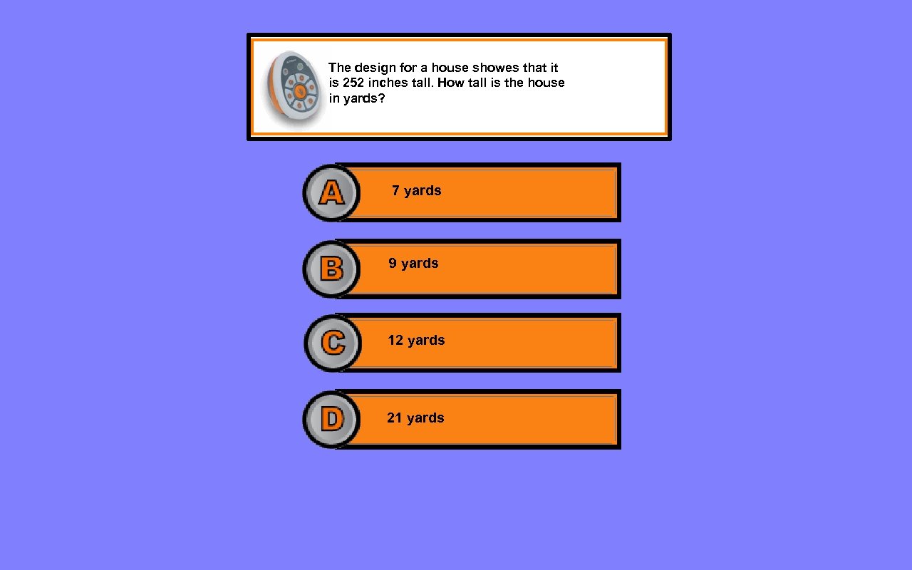 The design for a house showes that it is 252 inches tall. How tall