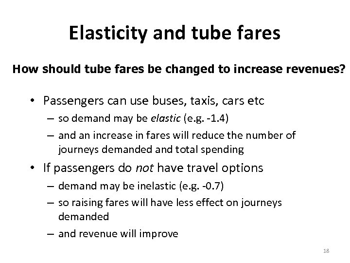 Elasticity and tube fares How should tube fares be changed to increase revenues? •