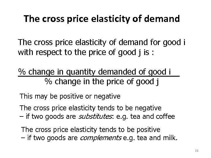 The cross price elasticity of demand for good i with respect to the price