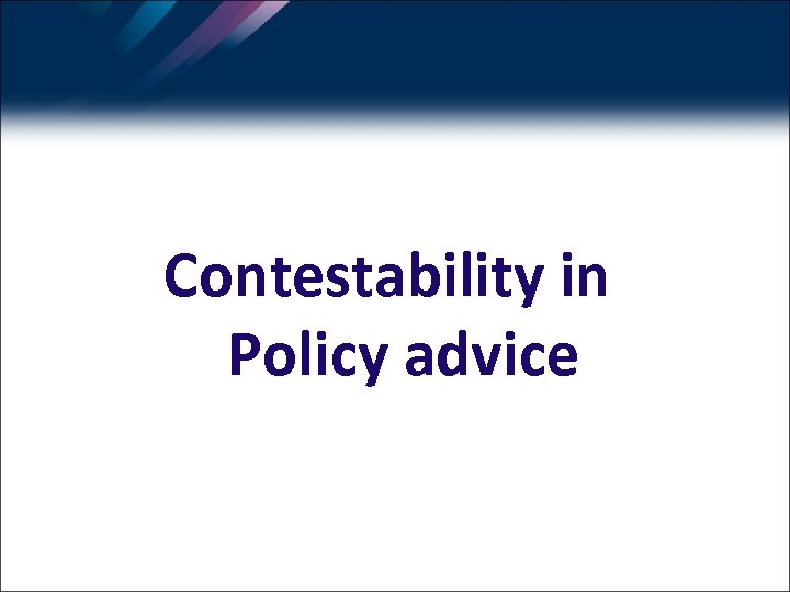 Contestability in Policy advice 