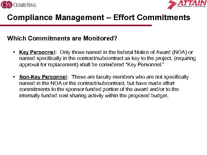 Compliance Management – Effort Commitments Which Commitments are Monitored? § Key Personnel: Only those