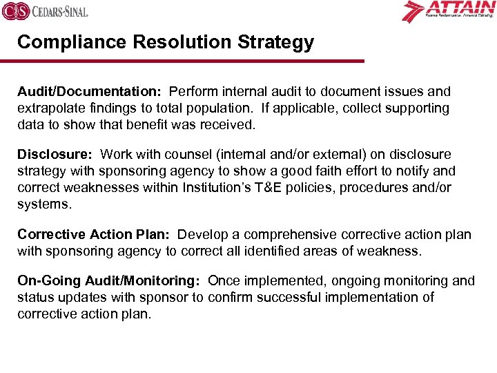 Compliance Resolution Strategy Audit/Documentation: Perform internal audit to document issues and extrapolate findings to