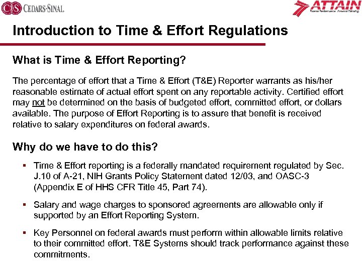 Introduction to Time & Effort Regulations What is Time & Effort Reporting? The percentage