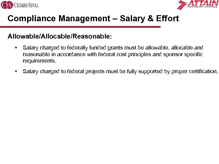 Compliance Management – Salary & Effort Allowable/Allocable/Reasonable: § Salary charged to federally funded grants