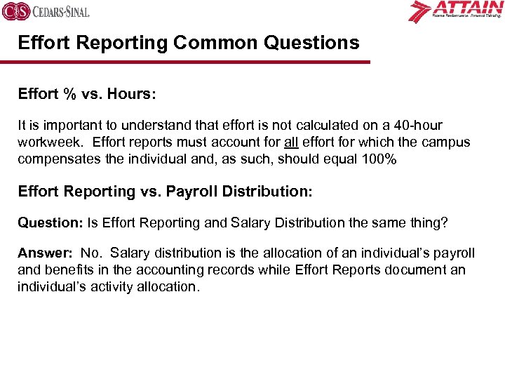 Effort Reporting Common Questions Effort % vs. Hours: It is important to understand that