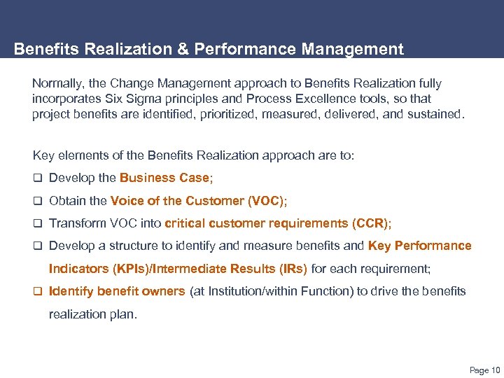 Benefits Realization & Performance Management Normally, the Change Management approach to Benefits Realization fully