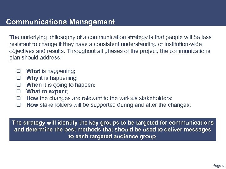 Communications Management The underlying philosophy of a communication strategy is that people will be