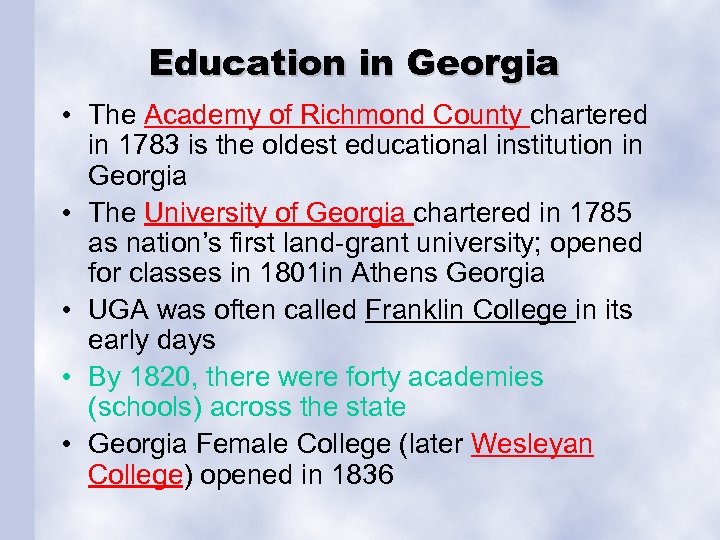 Education in Georgia • The Academy of Richmond County chartered in 1783 is the