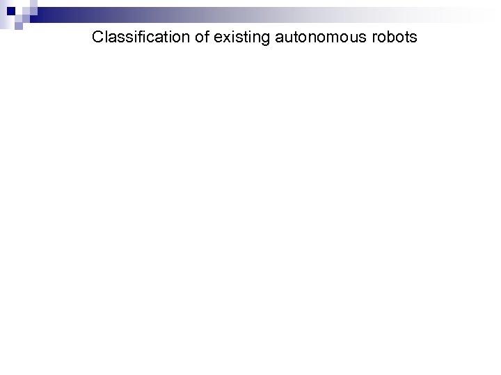 Classification of existing autonomous robots 