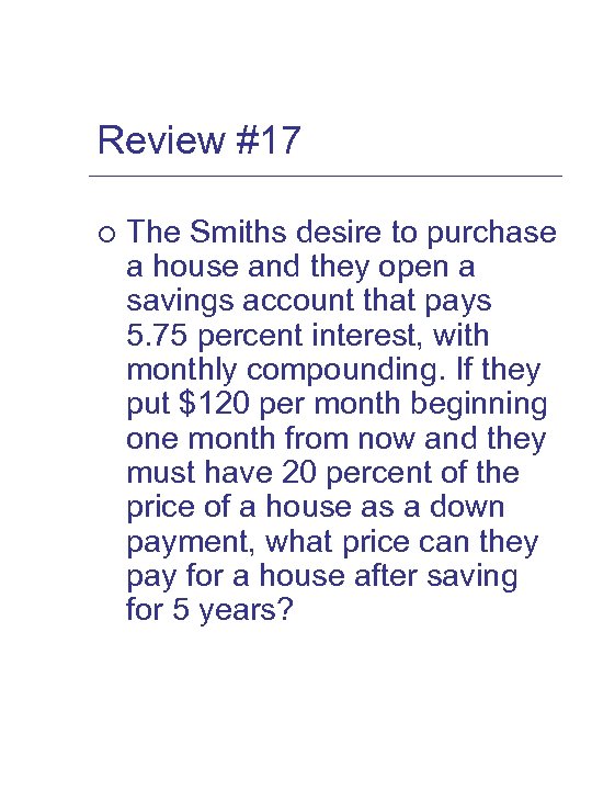 Review #17 ¡ The Smiths desire to purchase a house and they open a