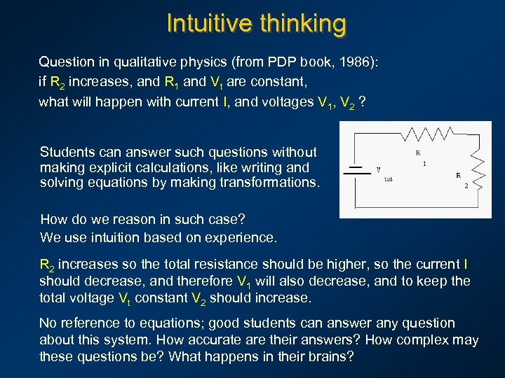 Intuitive thinking Question in qualitative physics (from PDP book, 1986): if R 2 increases,