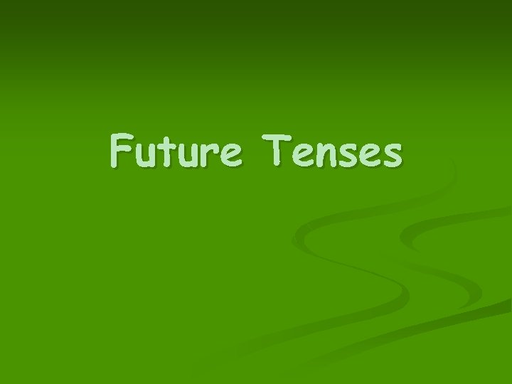 Future Tenses 