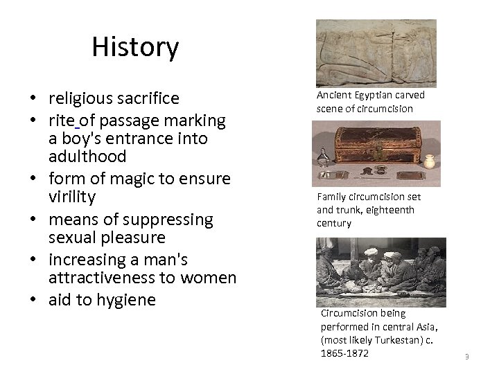 History • religious sacrifice • rite of passage marking a boy's entrance into adulthood