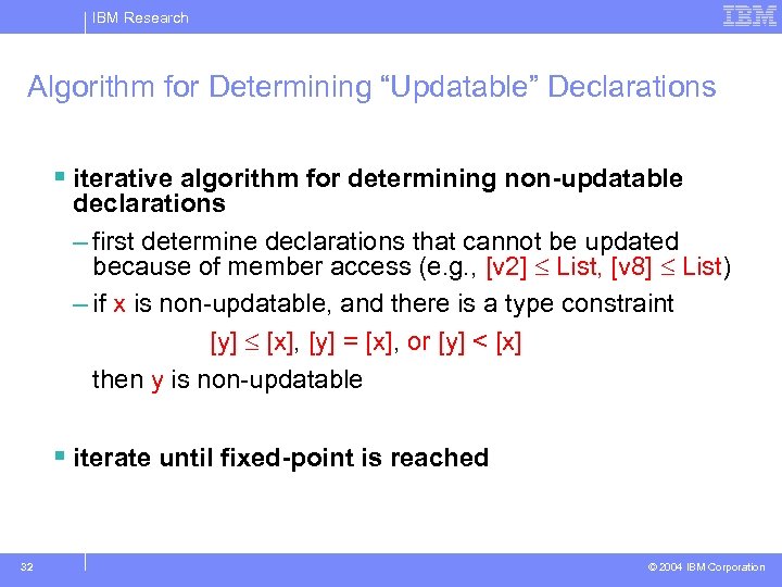 IBM Research Algorithm for Determining “Updatable” Declarations § iterative algorithm for determining non-updatable declarations