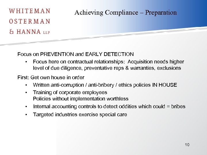Achieving Compliance – Preparation Focus on PREVENTION and EARLY DETECTION ▪ Focus here on
