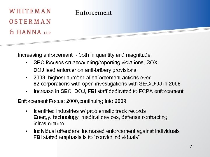 Enforcement Increasing enforcement - both in quantity and magnitude ▪ SEC focuses on accounting/reporting