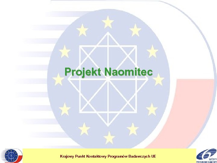 Projekt Naomitec Krajowy Punkt Kontaktowy Programów Badawczych UE 