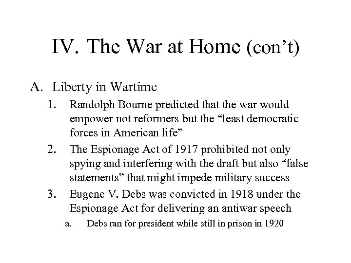 IV. The War at Home (con’t) A. Liberty in Wartime 1. 2. 3. Randolph